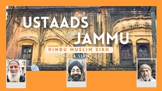 Ustaads of Jammu | Hindu Muslim Sikh | Mohalla Series 02 | History | 1947 | Partition of India