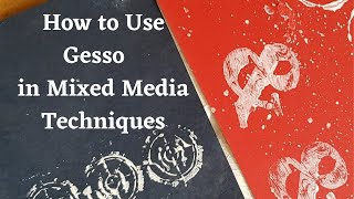 How to Use Gesso in Mixed Media Techniques: Fun ways for mark making on paper