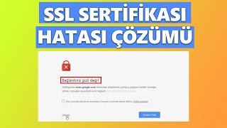 Bağlantınız Gizli Değil Hatası Çözümü | SSL Sertifika Hatası [%100] screenshot 4