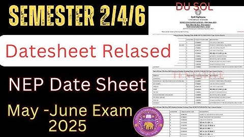 NEP Date Sheet Released / DU SOL 2nd 4th 6th Semester NEP Date Sheet Release May June 2025 Exam 💯🔥