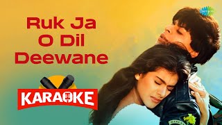 Ruk Ja O Dil Deewane  - Karaoke With Lyrics | Udit Narayan | Kajol | Shah Rukh Khan | Old Songs