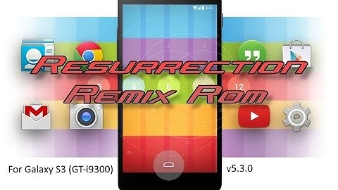 Resurrection Remix v5.3.0 (Android 5.0 Lollipop) For Galaxy S3 (GT-i9300)