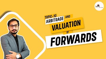 CFA Level 1 - Derivatives - Arbitrage & Valuation of Forwards ( Chapter #10)