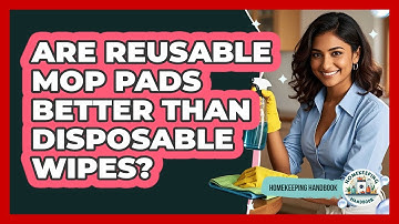 Are Reusable Mop Pads Better Than Disposable Wipes? - Homekeeping Handbook