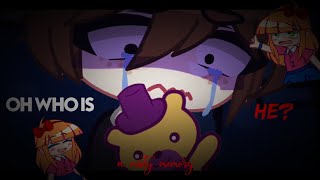 [TW] ☆ Oh who is she? A misty memory ☆ | C.C afton Angst | Crying child | Gacha FNaF animation meme