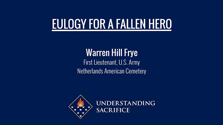 Eulogy for a Fallen Hero: 1st Lt. Warren Hill Frye