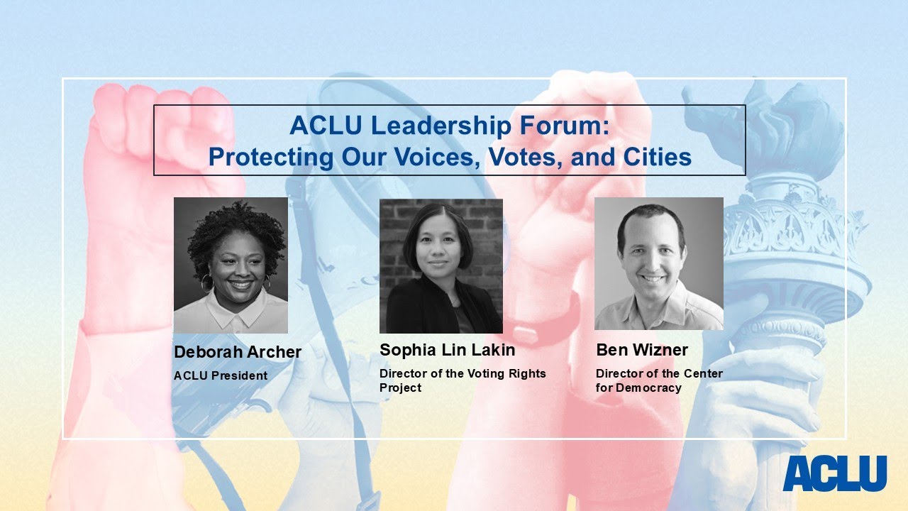 ACLU Leadership Forum: Protecting our Voices, Votes and Cities - YouTube
