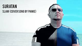 Suratan  Slam cover Song By Pamie