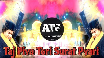 Taj Piya Tori Surat Pyari ( Octa Remix ) DJ Altaf SK official