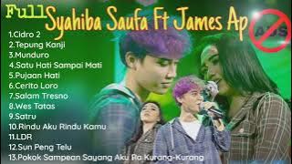 Syahiba Saufa Ft James AP Full Album 2021 Terbaik || Cidro 2 - Tepung Kanji - LDR