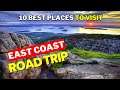 10 best places to visit on east coast road trip  top vacation spots in the us