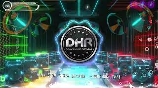 Alan Benn & Ben Jammin - Vibe Like That - DHR