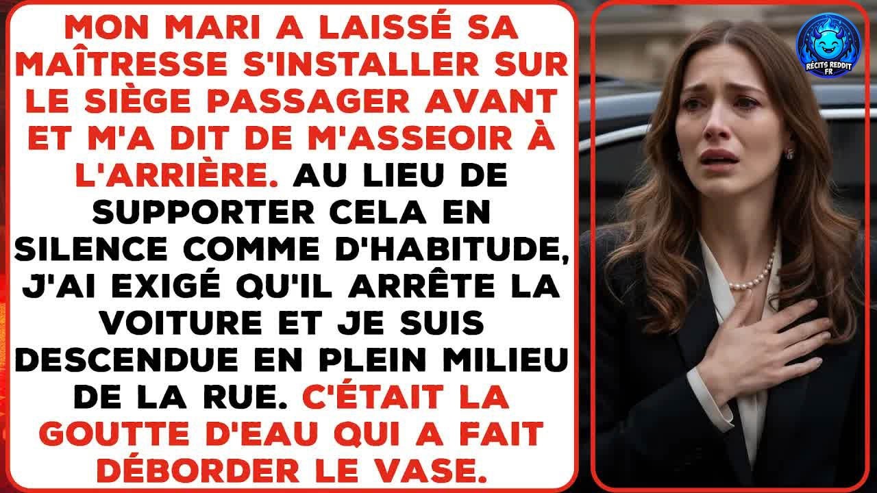 Hier soir, mon mari a installé sa maîtresse sur le siège avant et m'a ordonné de monter à l'arrière, comme si j'étais un bagage. J'ai obéi, mais au milieu de Park Avenue, j'ai demandé à descendre....