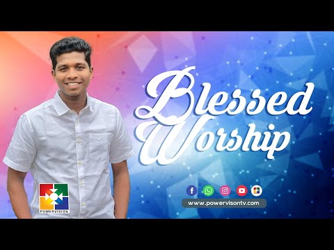 Blessed Worship  || Tibin and Powervision Choir || @powervisiontv