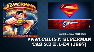 #WatchList: Superman TAS S.2 E.1E.4 (1997) #anime #DC