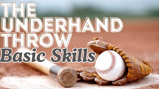 Underhand Throw - Basic Skills