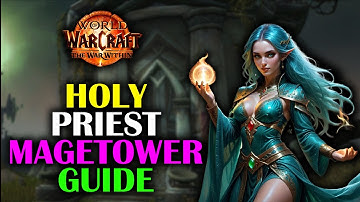 How to Do the Holy Priest Magetower Challenge | Guide | The War Within 11.1.7