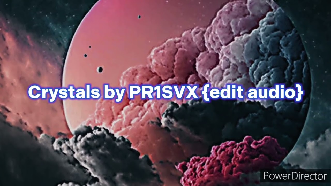 Crystals By PR1SVX Edit Audio YouTube 