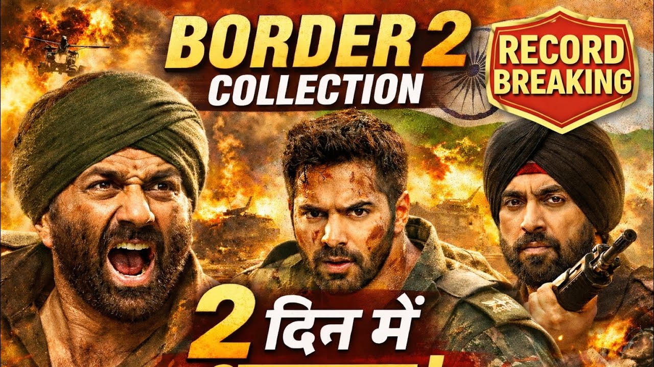 Border 2 Box Office Collection, Sunny Deol, Varun D, Border 2 Collection Worldwide Border 2 Review 