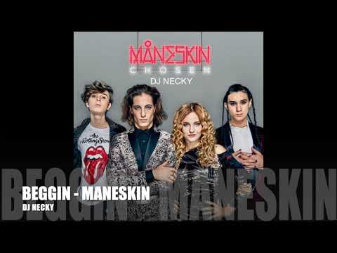 Måneskin - Beggin' House Mix - DJ NECKY