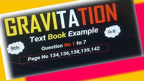 Class 9 Science Chapter 10| Example 10.1 to 10.7|Gravitation Class 9th Physics by Naresh Sir| NCERT