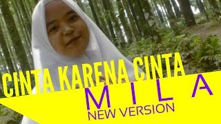Cinta Karena Cinta New Version - Judika (Cover by Mila - Anak SMK)