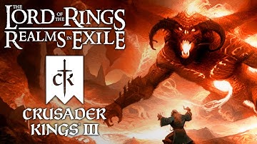 Stream Ends When I Slay the Balrog... CK3 LotR: Realms in Exile