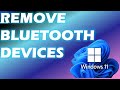 How to Remove Bluetooth Devices  in Windows 11
