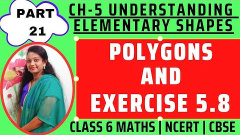 Polygons & Exercise 5.8 | Understanding Elementary Shapes - Chapter 5 | Class6 NCERT Maths | Part 21