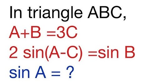 Trigonometry: In triangle ABC, if A+B = 3C, 2sin(A-C) = sin B then sin A =?