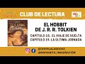 Club de Lectura: El Hobbit de J.R.R. Tolkien. Capítulos 18 y FINAL