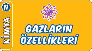Gazların Özellikleri 11. Sınıf Kimya