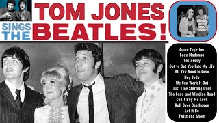 Tom Jones Sings The Beatles (Full Album)
