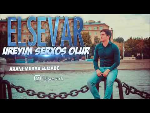 ElseVar Karimov-Ureyim serxos olur 2017