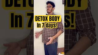 Detox Body in 7 Days! #health #shorts #detox