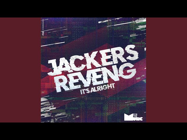 Jackers Revenge - It's Alright