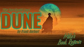 Why You Should Read: Dune by Frank Herbert (SpoilerFree)