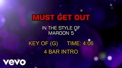 Maroon 5 - Must Get Out (Karaoke)  - Durasi: 4:07. 