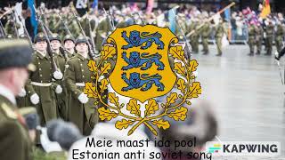 Meie maast ida pool (Estonian Anti soviet song)