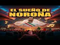 EL SUEÑO DE NOROÑA