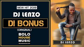 Dj Lenzo  Di Bonus new Hit 2019