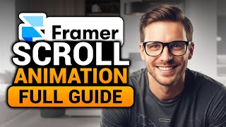 Scroll Animation in Framer (BEST FULL GUIDE) | Framer Scroll Animation | NO Yapping, To The Point!