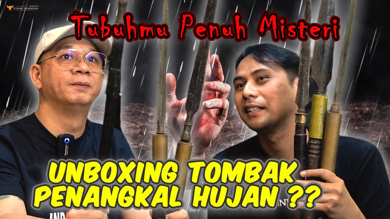 TUBUH PENUH MISTERI SAMBIL UNBOXING TOMBAK PENANGKAL HUJAN ??