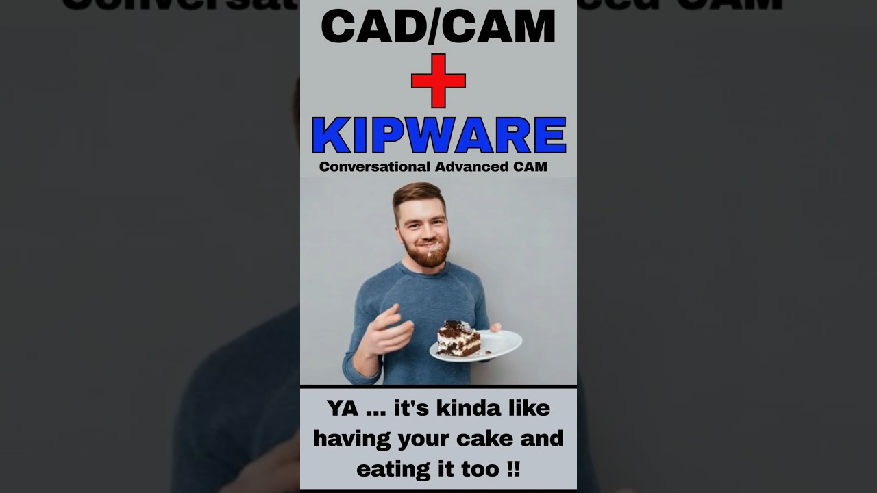 CAD/CAM Plus Kipware CAM Means Increased Efficiency And Profits For Any Size CNC MachineShop