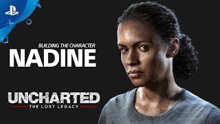 Uncharted The Lost Legacy - Building The Character Nadine Ps4