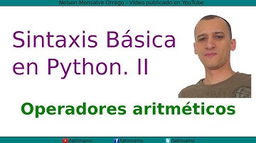 Python sintaxis básica 02 - Operadores aritméticos y comentarios