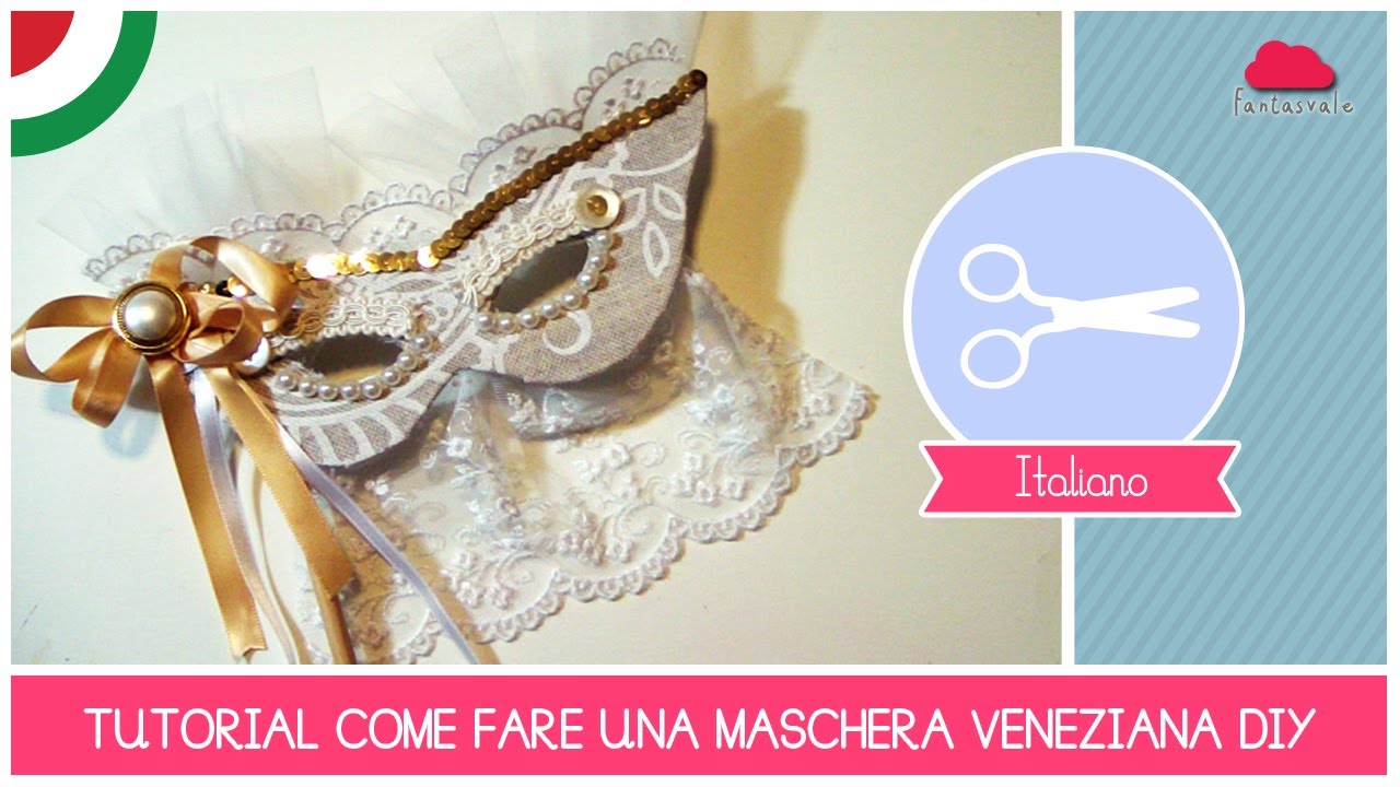 Come Fare Una Maschera Chic Tipo Carnevale Di Venezia Tutorial Diy