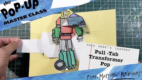 Pop-Up Master Class  from Matthew Reinhart: Pull-Tab Transformer Pop