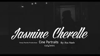 Jasmine Cherelle ~Cine Portrait ~