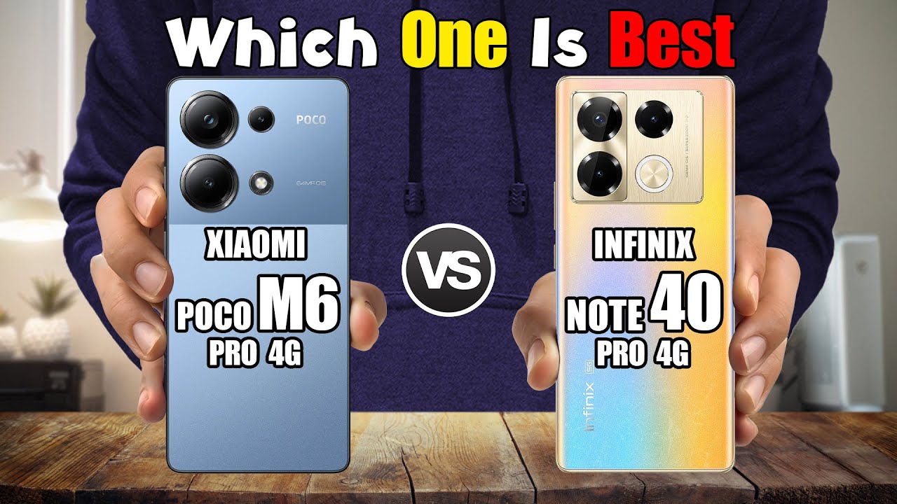POCO M6 PRO 4G vs INFINIX NOTE 40 PRO 4G - YouTube